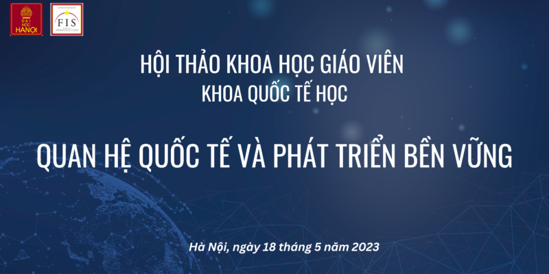 Hội nghị, hội thảo - Khoa Quốc tế học, Trường Đại học Hà Nội